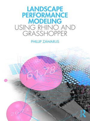 cover image of Landscape Performance Modeling Using Rhino and Grasshopper